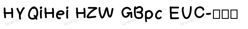 HYQiHei HZW GBpc EUC字体转换